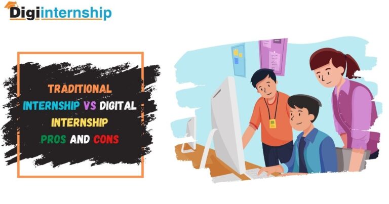 Traditional Internship vs Digital Internship –Pros and Cons